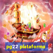 pg22 plataforma